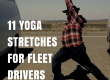 11 Yoga Stretches for Fleet Drivers